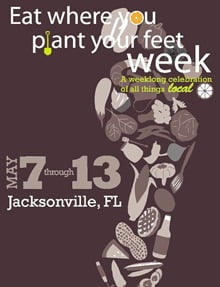 Eat Where You Plant Your Feet Week - Jacksonville